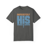 Unapologetically His T-Shirt